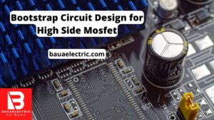 bootstrap circuit design for high side mosfet