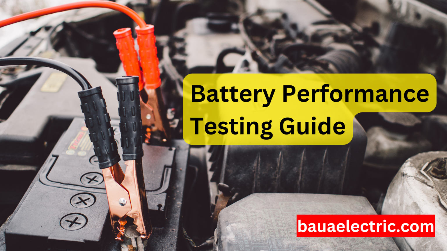 A Guide to Battery Performance Testing Bauaelectric Auto News