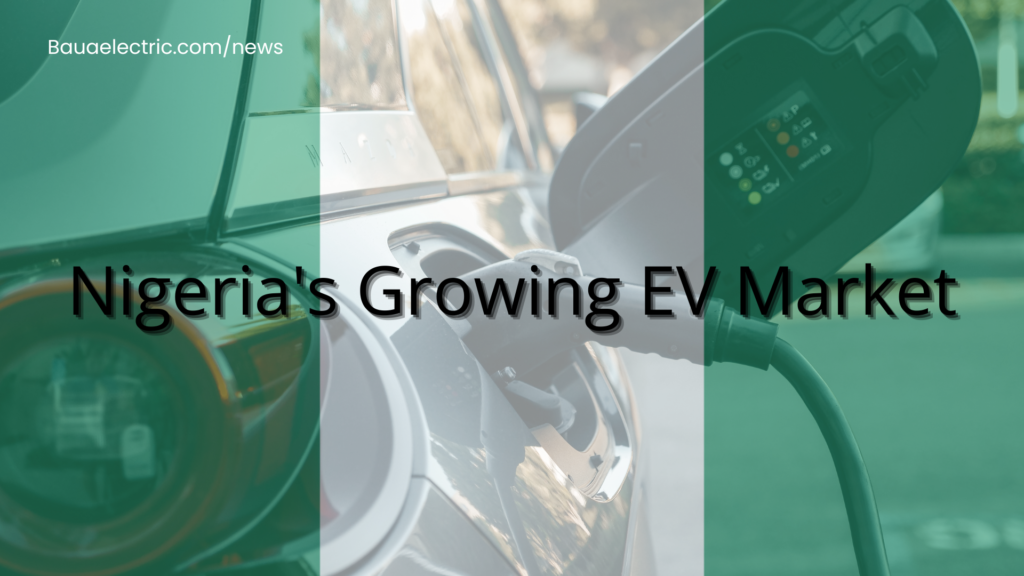 Nigeria's Growing EV Market