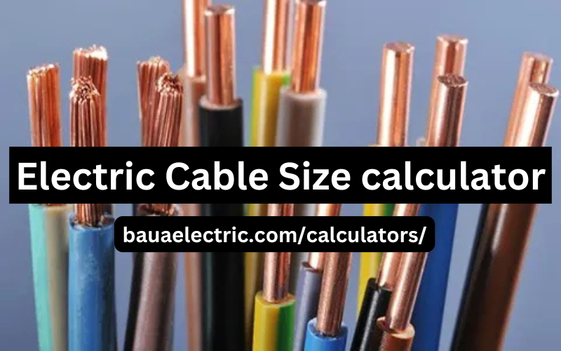 Cable Size Calculator: How to Choose the Right Cable for Your Electrical Installation